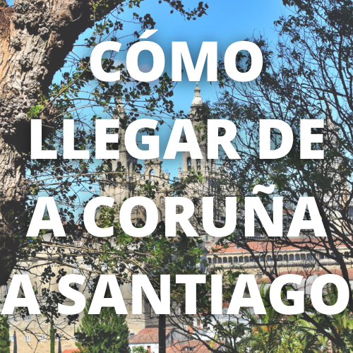Imagen que enlaza a cómo llegar de A Coruña a Santiago 