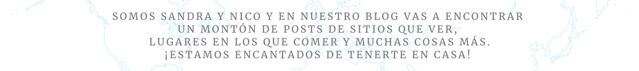 Presentación: Somos Sandra y Nico y en nuestro blog vas a encontrar un montón de sitios que ver, lugares que comer y mucho más. ¡Encantados! 